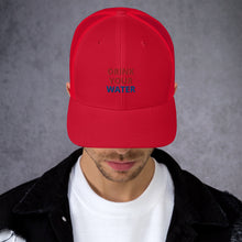 Load image into Gallery viewer, Drink Your Water Trucker Cap
